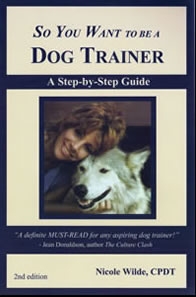 so you want to be a dog trainer 2nd edition So you want to be a dog trainer 2nd edition by nicole wilde.