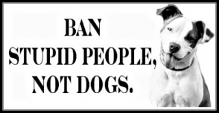 BanStupidPeopleNotDogs.jpg